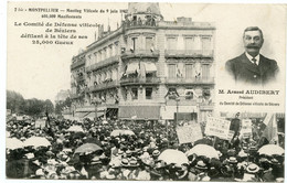 Montpellier.révolte Des Vignerons Du Languedoc.1907.M.Armand Audibert Président Du Comité De Défense Viticole De Béziers - Grèves