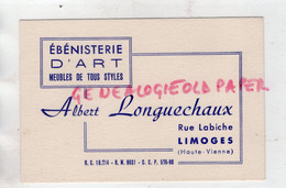 87- LIMOGES- CARTE ALBERT LONGUECHAUX-EBENISTE EBENISTERIE D' ART- RUE LABICHE - Ambachten