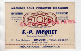 87- LIMOGES- CARTE ATOME- E.P. JACQUET- CONSTRUCTEUR MACHINES INDUSTRIE CERAMIQUE-12 RUE RABELAIS-MECANIQUE - Straßenhandel Und Kleingewerbe