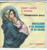 VINILE 45 GIRI 7" FRANCESCO SALE INVOCAZIONE A MADONNA DE SA SALUDE #TIRSU TR152 - Country & Folk