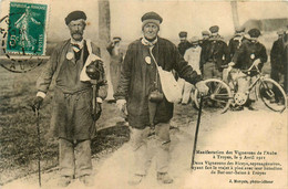 Troyes * La Manifestation Des Vignerons De L'aube à Troyes , Le 9 Avril 1911 * Deux Vignerons Des Riceys * Types - Troyes