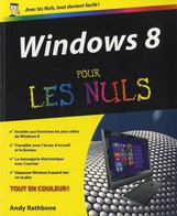 Windows 8 Pour Les Nuls De Andy Rathbone (2012) - Informatique
