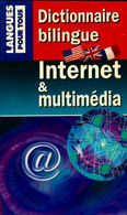 Dictionnaire Bilingue Internet Et Mutimédia De Brigitte Juanals (2000) - Informatique