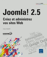 Joomla! 2.5. Créez Et Administrez Vos Sites Web De Didier Mazier (2012) - Informatique