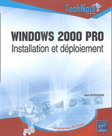 Windows 2000 Pro. Installation Et Déploiement De José Dordoigne (2004) - Informatique