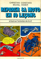 Réparer Sa Moto En 10 Leçons De Christian Weber (1973) - Moto