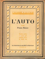 L'auto. Guides Utiles à Ceux Qui Veulent Vivre La Belle Vie De Pierre Benoit (1929) - Moto