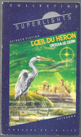 L'œil Du Héron Par Ursula Le Guin - Collection Superlights N°9 - Presses De La Cité