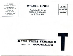 LOT - Dépt N° 46 = SOUILLAC 1969 = ENVELOPPE REPONSE T ' LES TROIS FERMES ' - Cartes/Enveloppes Réponse T