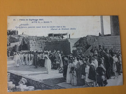 Tunisie: Carthage Fetes Au Theatre 1907 - Tunisie