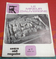 Le Mineur D'Auvergne Avril 1972 Houillères Forez Silardière Le Bec Centrale Lucy III Montceau St Eloy Messeix Brassac - Sonstige