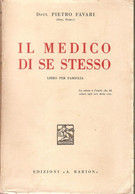 DOTT. P. FAVAR (Dott. Petrus)  IL MEDICO DI SE STESSO 1936 - Médecine, Psychologie