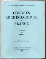 Velay - Album Illustré Du Congrès Archéologique De France 1975 - 770 P - 19 X 23 Cm - Auvergne - Plans De Monuments - Auvergne