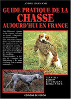 Guide Pratique De La Chasse Aujourd'hui En France - Pêche