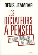 Les Dictateurs à Penser : Et Autres Donneurs De Leçons - Teatro & Disfraces