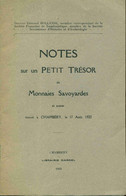 Notes Sur Un Petit Trésor De Monnaies Savoyardes Et Autres Trouvé à Chambéry Le 17 Aout 1922 - Books & Software