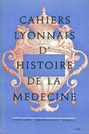 Cahiers Lyonnais D'Histoire De La Médecine.Tome X . No 4 - Books & Software