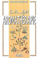 B.A.-BA De L'aromathérapie - C. Vegetable Plants & Vegetables