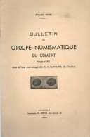 Bulletin Du Groupe De Numismatique Du COMTAT Fondé En 1931 Sous Le Haut Patronnage De M.A. Blanchet De L'Institut. Le La - Livres & Logiciels