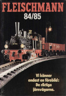 Catalogue FLEISCHMANN 1984/85 De Riktiga Järnvägarna  - En Suédois - Non Classés