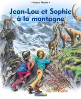 Jean-Lou Et Sophie à La Montagne De Marcel Marlier (2004) - Zonder Classificatie