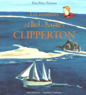Les Aventures D'elliot Et Basile à Clipperton De Elsa Peny-etienne (2005) - Zonder Classificatie