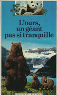 L'ours, Un Géant Pas Si Tranquille De Pierre Pfeffer (1985) - Altri & Non Classificati