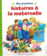 Mes Premières Histoires à La Maternelle De Clara Suetens (0) - 0-6 Years Old