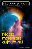 L'école Maternelle Aujourd'hui De E Plaisance (1977) - 0-6 Años