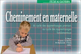 Cheminements En Maternelle De Collectif (1998) - 0-6 Ans