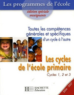 Les Cycles De L'école Primaire : Cycles 1 2 Et 3 De Régine Quéva (2006) - 0-6 Anni