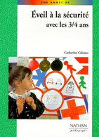 Eveil à La Sécurité Avec Les 3-4 Ans De Catherine Calanca (2000) - 0-6 Years Old
