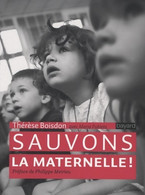 Sauvons La Maternelle ! De Thérèse Boisdon (2009) - 0-6 Years Old