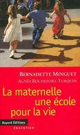 La Maternelle Une école Pour La Vie De Agnès Rochefort-Turquin (1998) - 0-6 Years Old