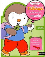 Avec T'choupi - Je Découvre Le Monde Tps De Anne Popet (2011) - 0-6 Años