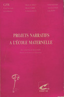 Projets Narratifs à L'école Maternelle De Collectif (1990) - 0-6 Years Old