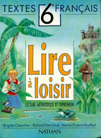 Lire à Loisir 6e. Lecture Méthodique Et Expression De Brigitte Chevalier (1991) - 6-12 Ans