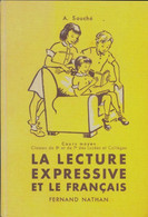 La Lecture Expressive Et Le Français CM De A. Souché (1964) - 6-12 Ans