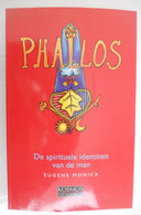 PHALOS De Spirituele Identiteit Van De Man - Door Eugène Monick Religie Archetypen Psychoanalyse Homo Sexualiteit Eros - Geheimleer