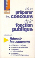 Bien Préparer Les Concours De La Fonction Publique De Isabelle Dutailly (1997) - 18 Ans Et Plus
