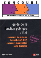 Guide De La Fonction Publique D'Etat De Hélène Sénégas (2005) - 18 Ans Et Plus