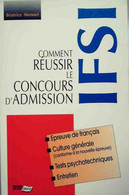 Comment Réussir Le Concours D'admission En IFSI De Béatrice Monnet (2004) - 18 Ans Et Plus