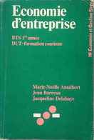 Économie D'entreprise BTS 1ère Année, DUT, Formation Continue De Marie-Noëlle Amalbert (1986) - 18 Ans Et Plus