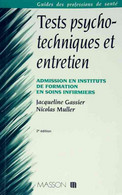 Tests Psychotechniques Et Entretien : Admission En Instituts De Formation En Soins Infirmiers De Jacqueline Gassier (199 - 18 Ans Et Plus