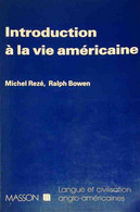 Introduction à La Vie Américaine De Michel Rezé (1990) - 18 Ans Et Plus