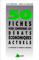 50 Fiches Pour Comprendre Les Débats économiques Actuels De Dominique Chamblay (1995) - 18 Ans Et Plus