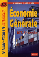 Economie Générale BTS 1e Année 2007-2008 De Bernard Epailly (2007) - 18 Ans Et Plus