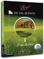Le Golf De Val Quéven. 25 Ans D'histoire De Monique Voisin (2015) - Sport