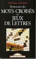 Dictionnaire Des Mots Croisés Et Jeux De Lettres De Pierre Ripert (1998) - Palour Games