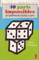 40 Paris Impossibles Et Néanmoins Faciles à Tenir De Pierre Berloquin (1998) - Palour Games